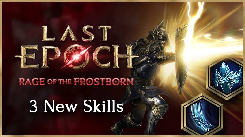 Last Epoch Season 5: Rage of the Frostborn banner showing the three new skills